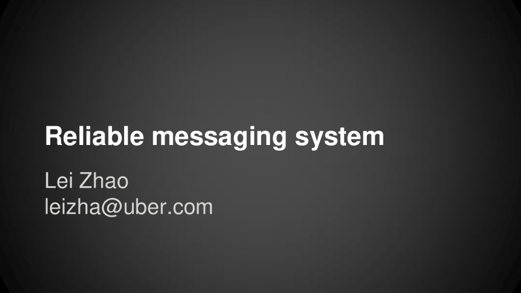 Uber：Reliable messaging network
