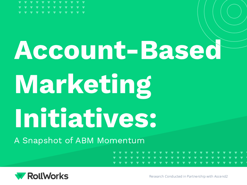 RollWorks：基于客户的营销计划：ABM发展势头的快照（英文版）