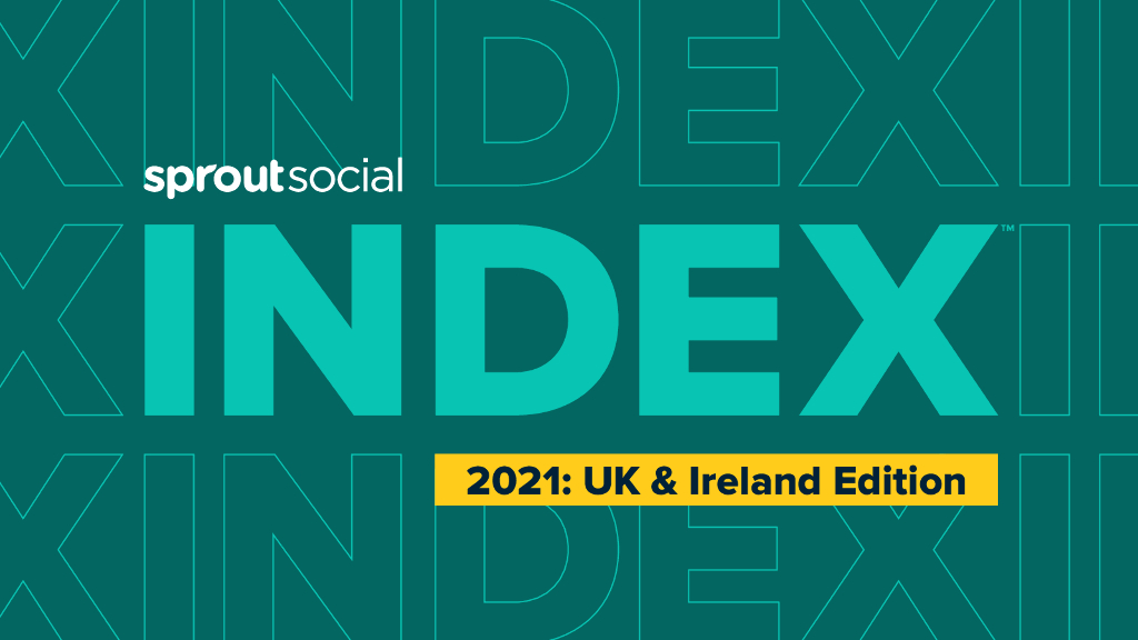 SproutSocial：2021年英国和爱尔兰营销调查报告（英文版）