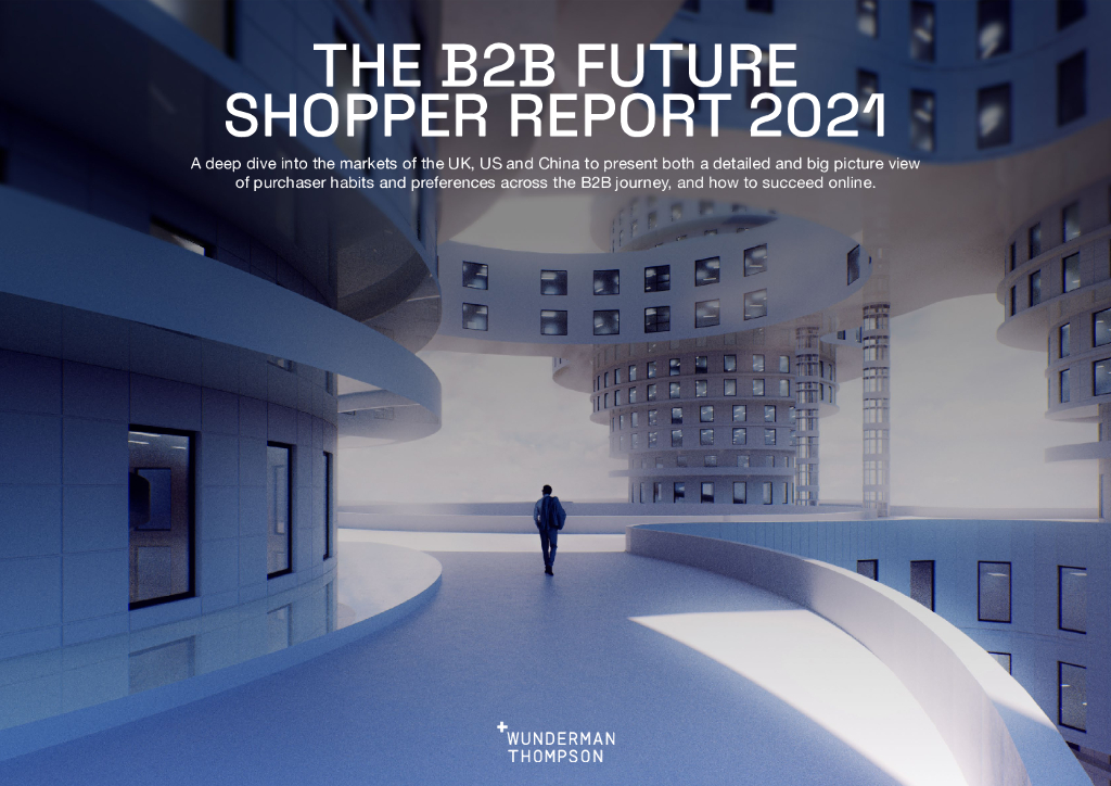 Wunderman Thompson：2021年B2B未来购物者报告（英文版）