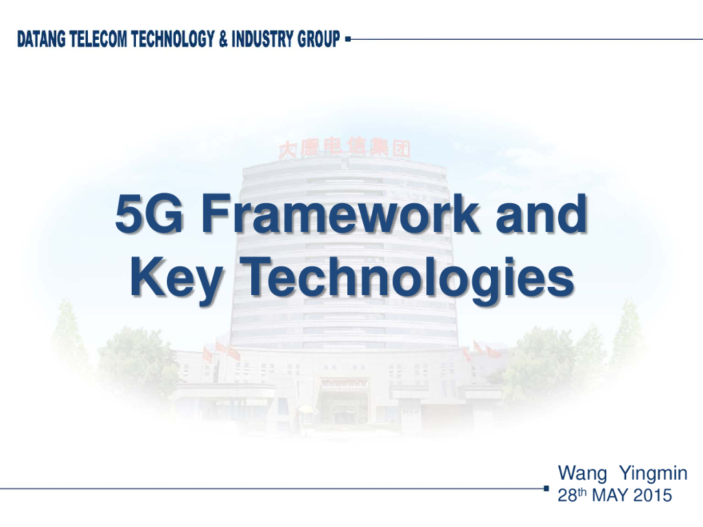 5G Framework and  Key Technologies