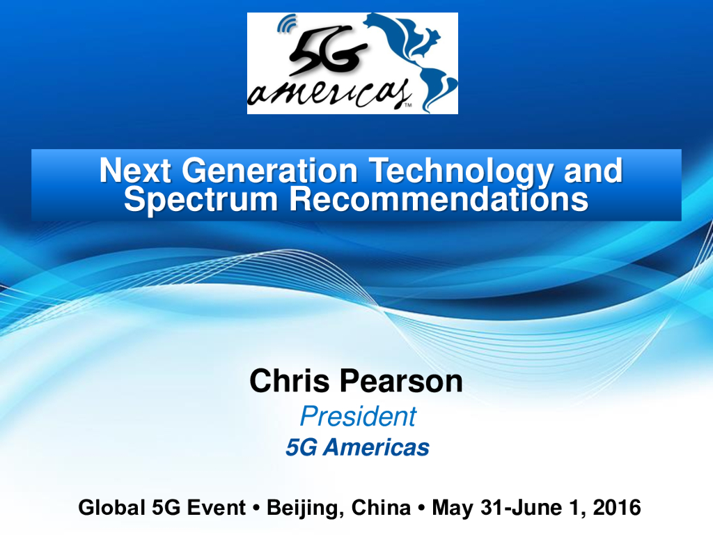 Next Generation Technology and  Spectrum Recommendations