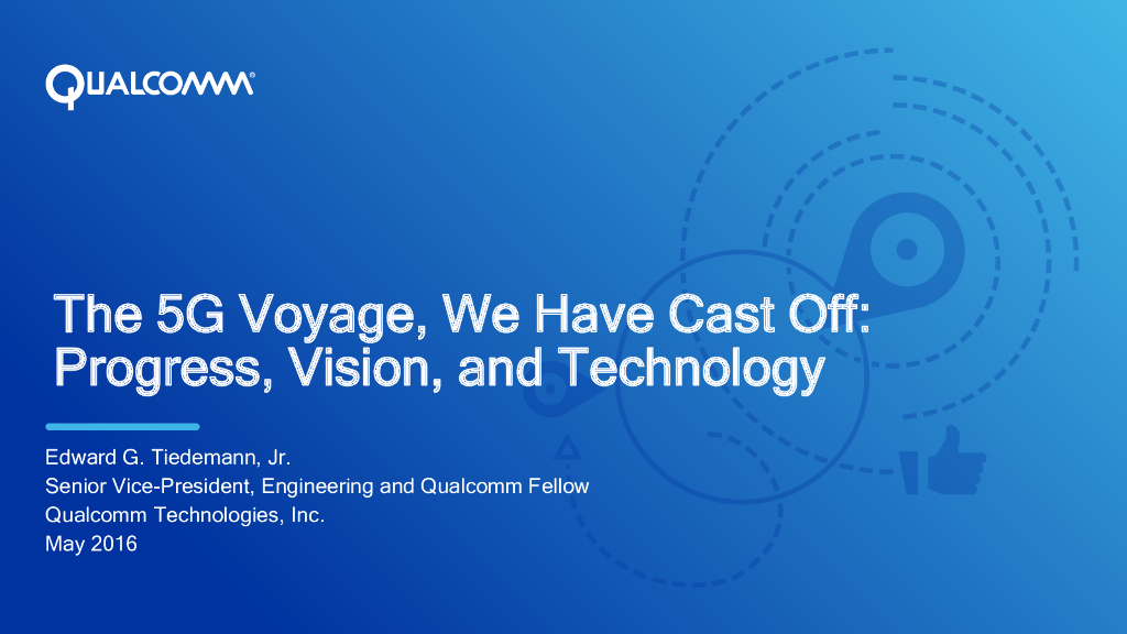 高通：The 5G Voyage, We Have Cast Off: Progress, Vision, and Technology