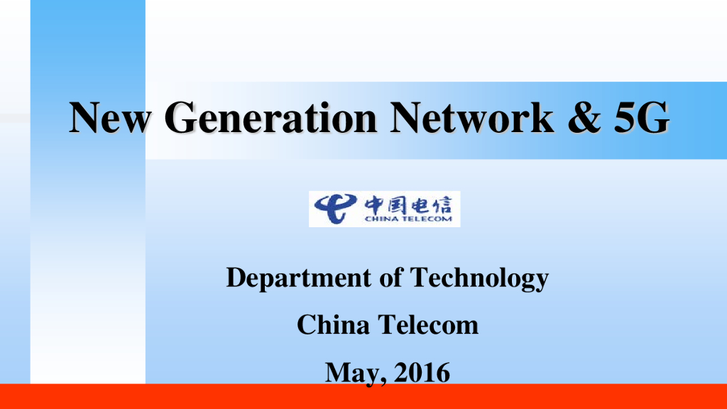 中国电信：New Generation Network & 5G
