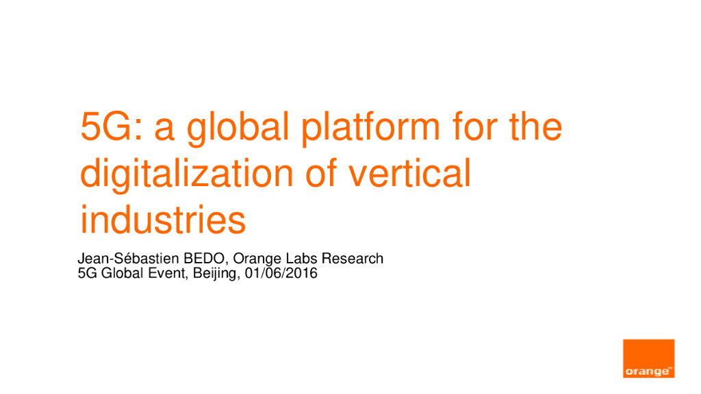Orange：5G: a global platform for the  digitalization of vertical  industries