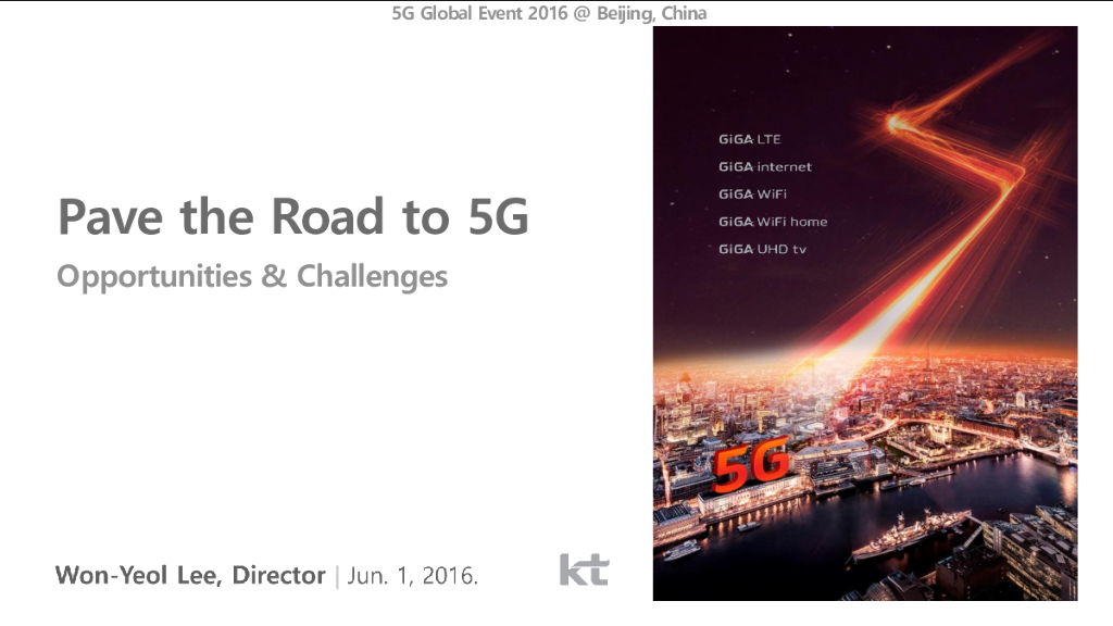 KT：Pave the Road to 5G Opportunities & Challenges