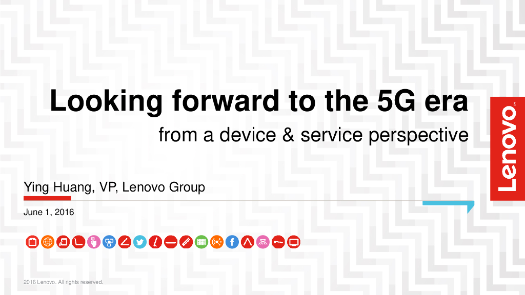 联想：Looking forward to the 5G era  from a device & service perspective