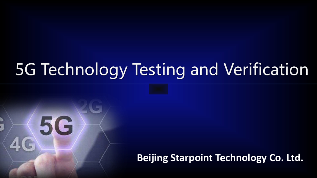 Starpoint：5G Technology Testing and Verification