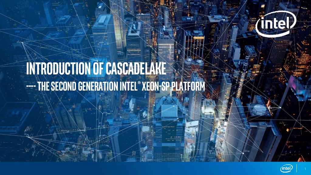 Intel：Introduction of cascadelake the second generation Intel® Xeon-SP platform