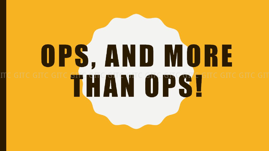 ops and more than ops