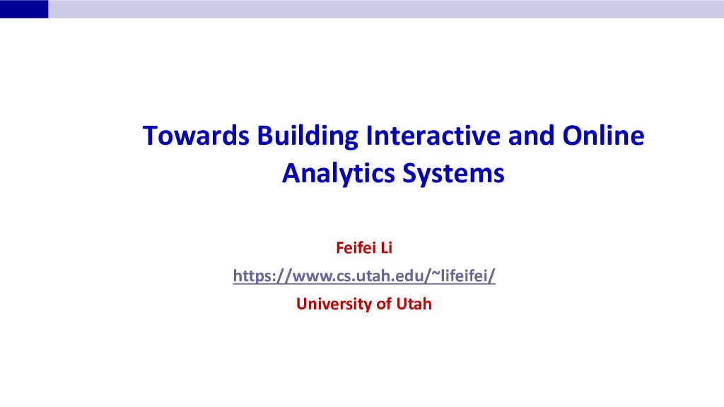 犹他大学：Towards Building Interactive and Online Analytical
