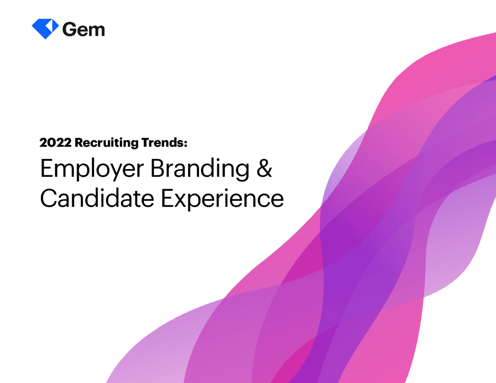 Gem：2022年招聘趋势：雇主和应聘者体验报告（英文版）