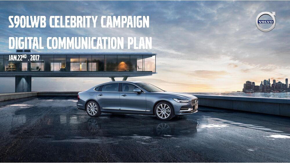 沃尔沃S90LWB  Celebrity campaing Digital Plan_all