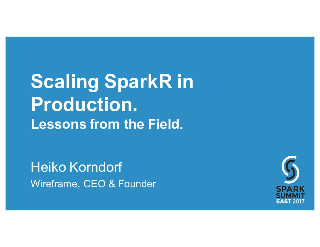 Scaling SparkR in Production.Lessons from the Field