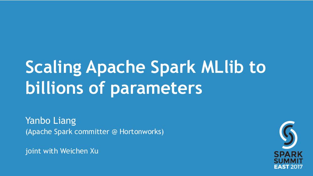 Scaling Apache Spark MLlib to billions of parameters