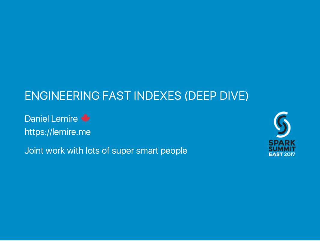 ENGINEERING FAST INDEXES (DEEP DIVE)