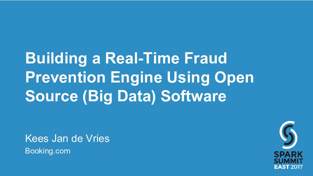 Building a Real-Time Fraud Prevention Engine Using Open Source (Big Data) Software