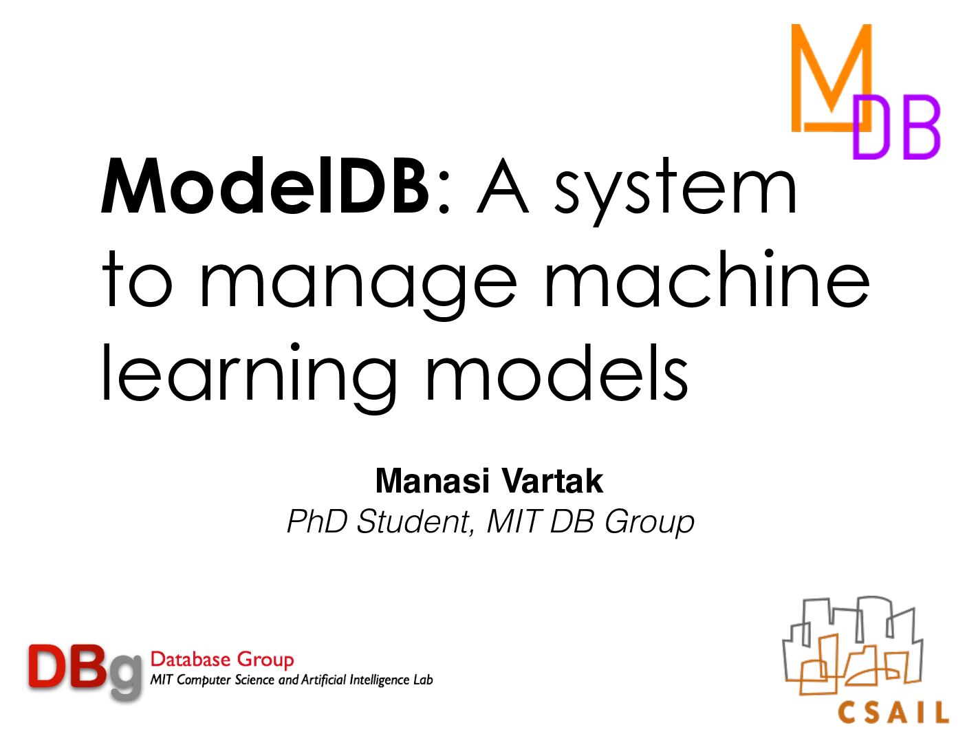 ModelDB: A system to manage machine learning models
