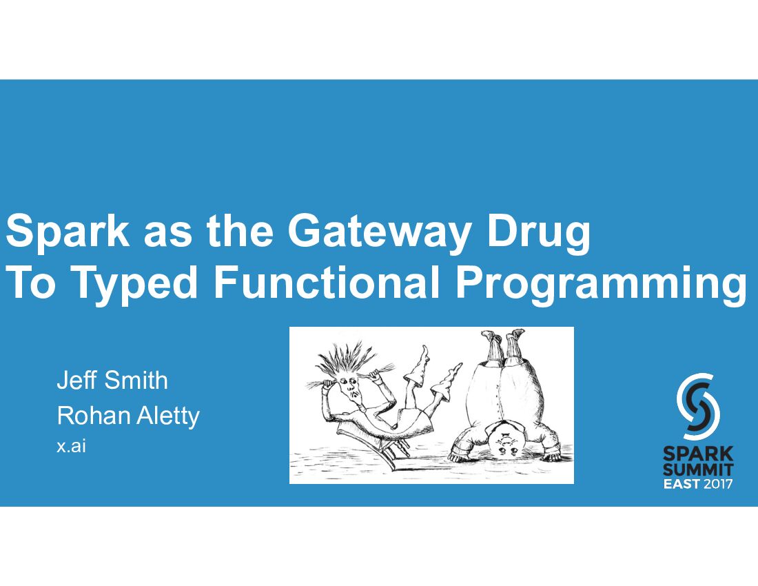 Spark as the Gateway Drug To Typed Functional Programming