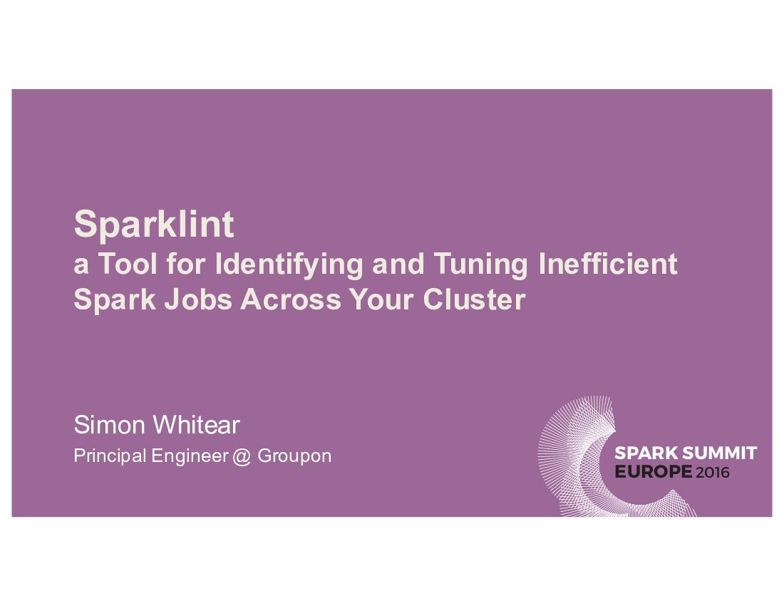 Sparklint a Tool for Identifying and Tuning Inefficient Spark Jobs Across Your Cluster