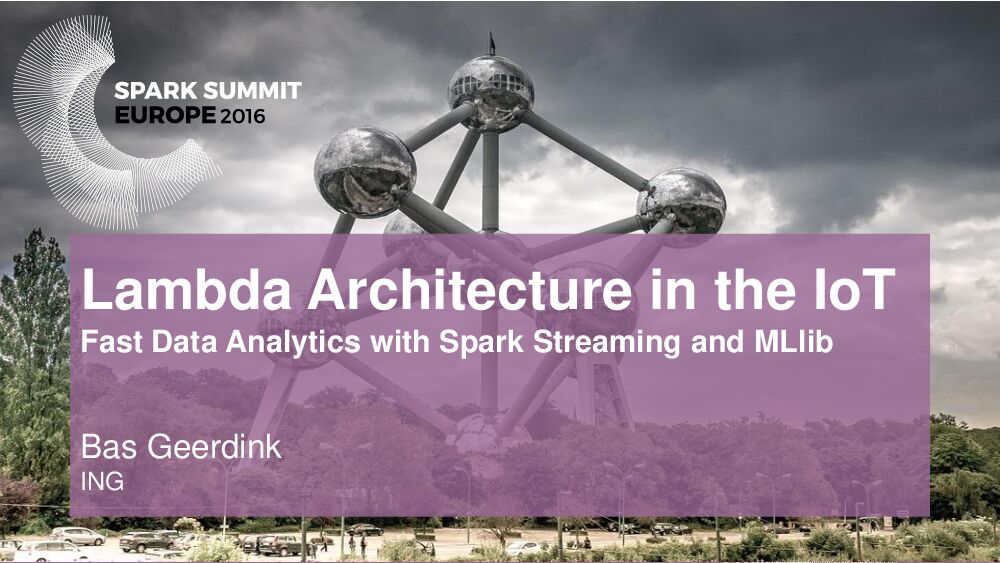 Lambda Architecture in the IoT Fast Data Analytics with Spark Streaming and MLlib