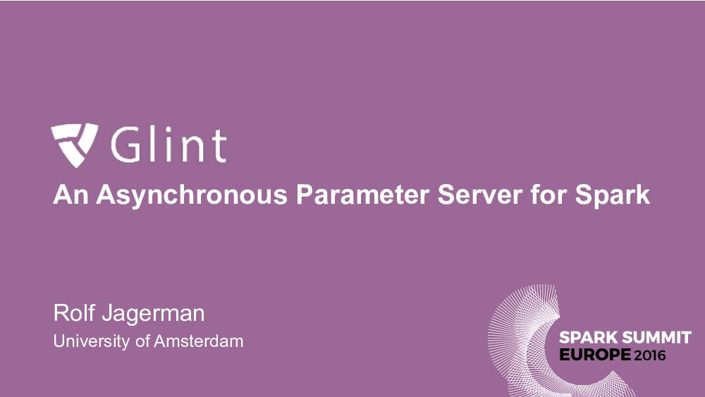 Glint:An Asynchronous Parameter Server for Spark