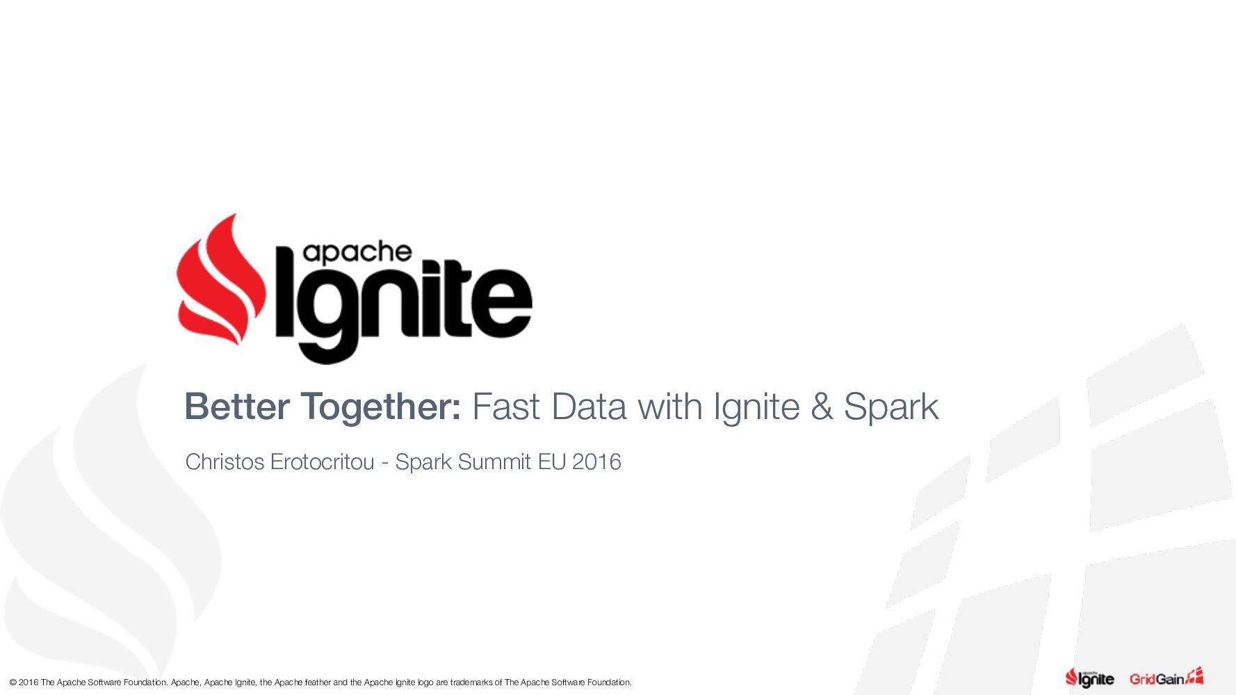 Better Together: Fast Data with Ignite & Spark