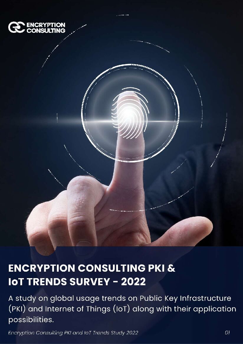 Encryption Consulting：2022年PKI和物联网趋势报告（英文版）