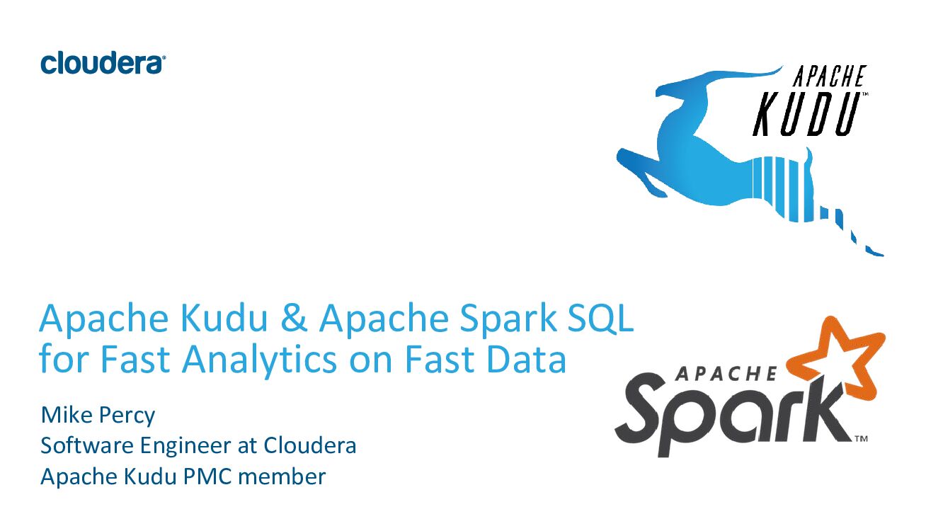 Apache Kudu & Apache Spark SQL for Fast Analytics on Fast Data