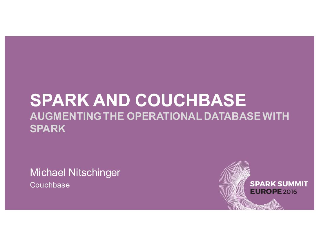 SPARK AND COUCHBASE AUGMENTING THE OPERATIONAL DATABASE WITH SPARK