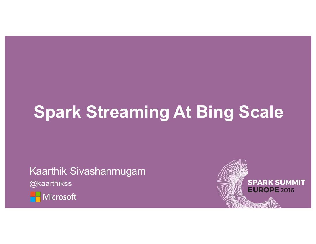 Spark Streaming At Bing Scale