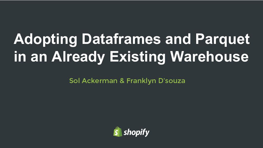 Adopting Dataframes and Parquet in an Already Existing Warehouse