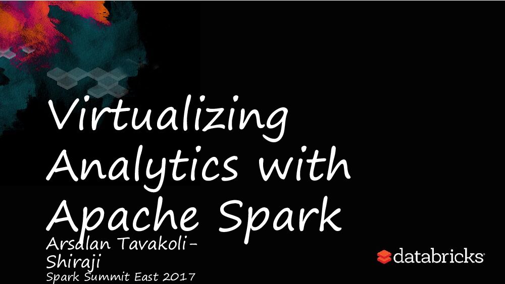 Virtualizing Analytics with Apache Spark