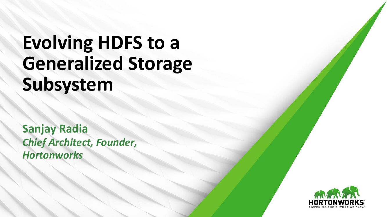Evolving HDFS to a Generalized Storage Subsystem