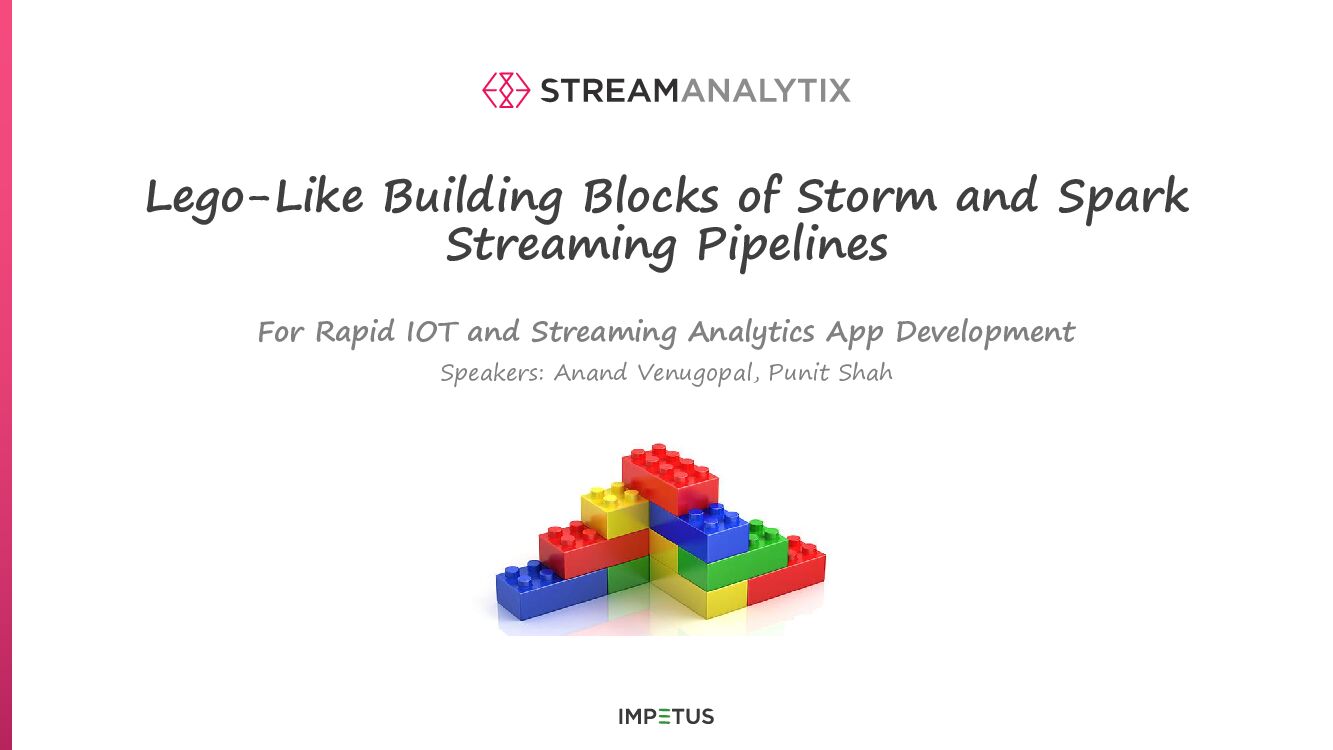 Lego-Like Building Blocks of Storm and Spark Streaming Pipelines