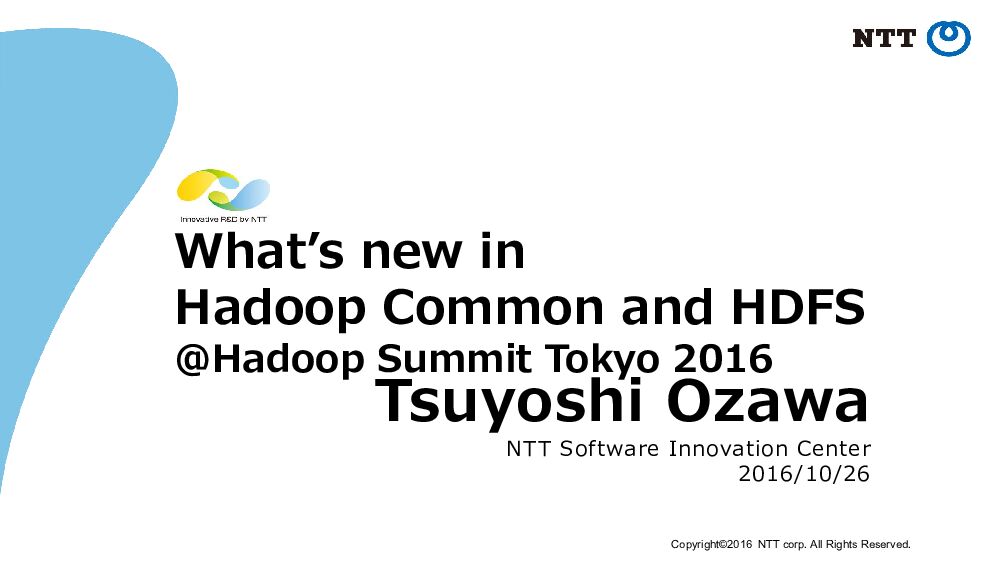 What’s new in Hadoop Common and HDFS