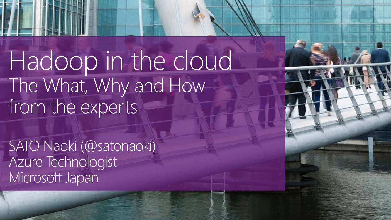 Hadoop in the cloud The What, Why and How from the experts