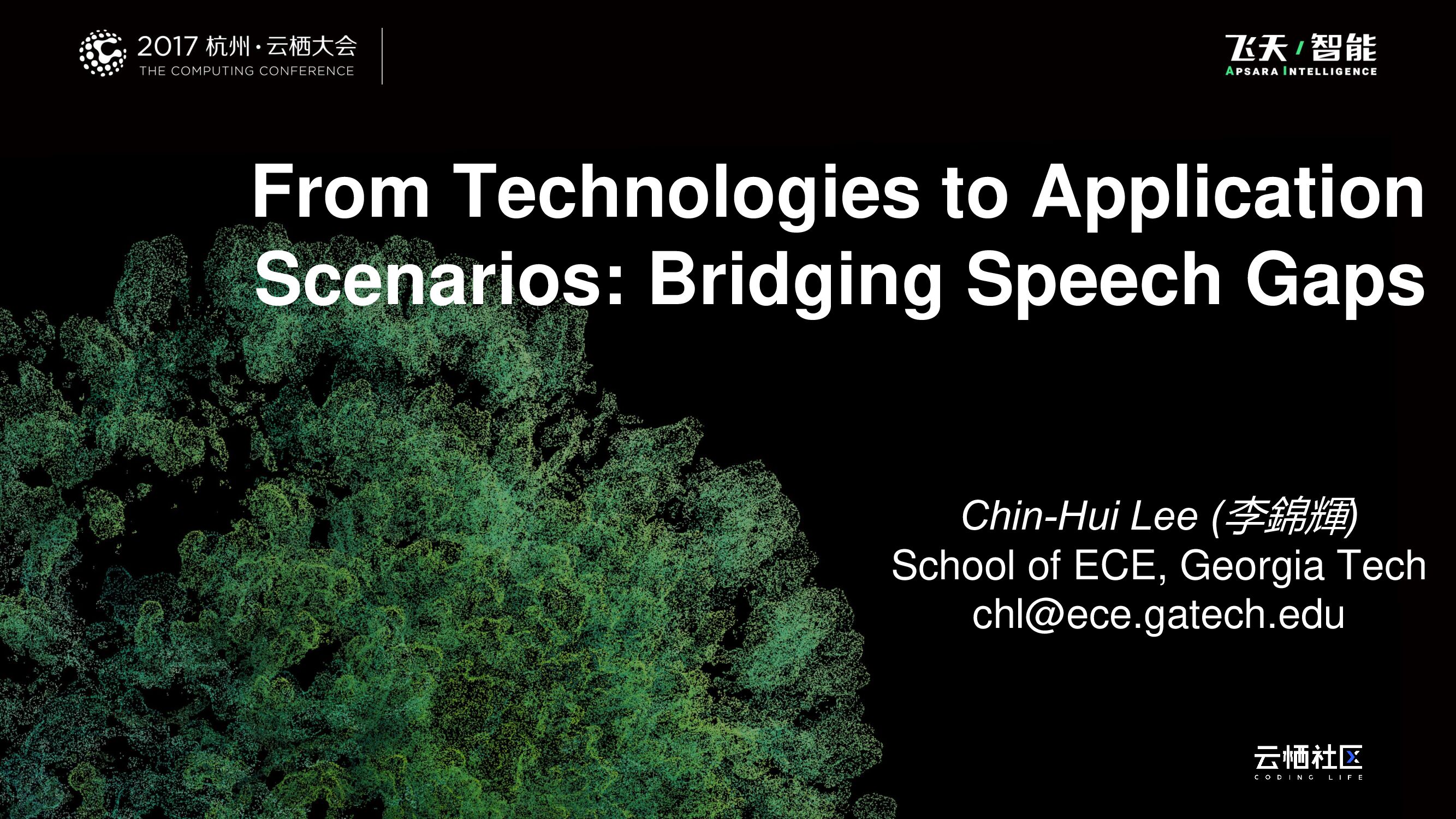 From Technologies to Application Scenarios: Bridging Speech Gaps