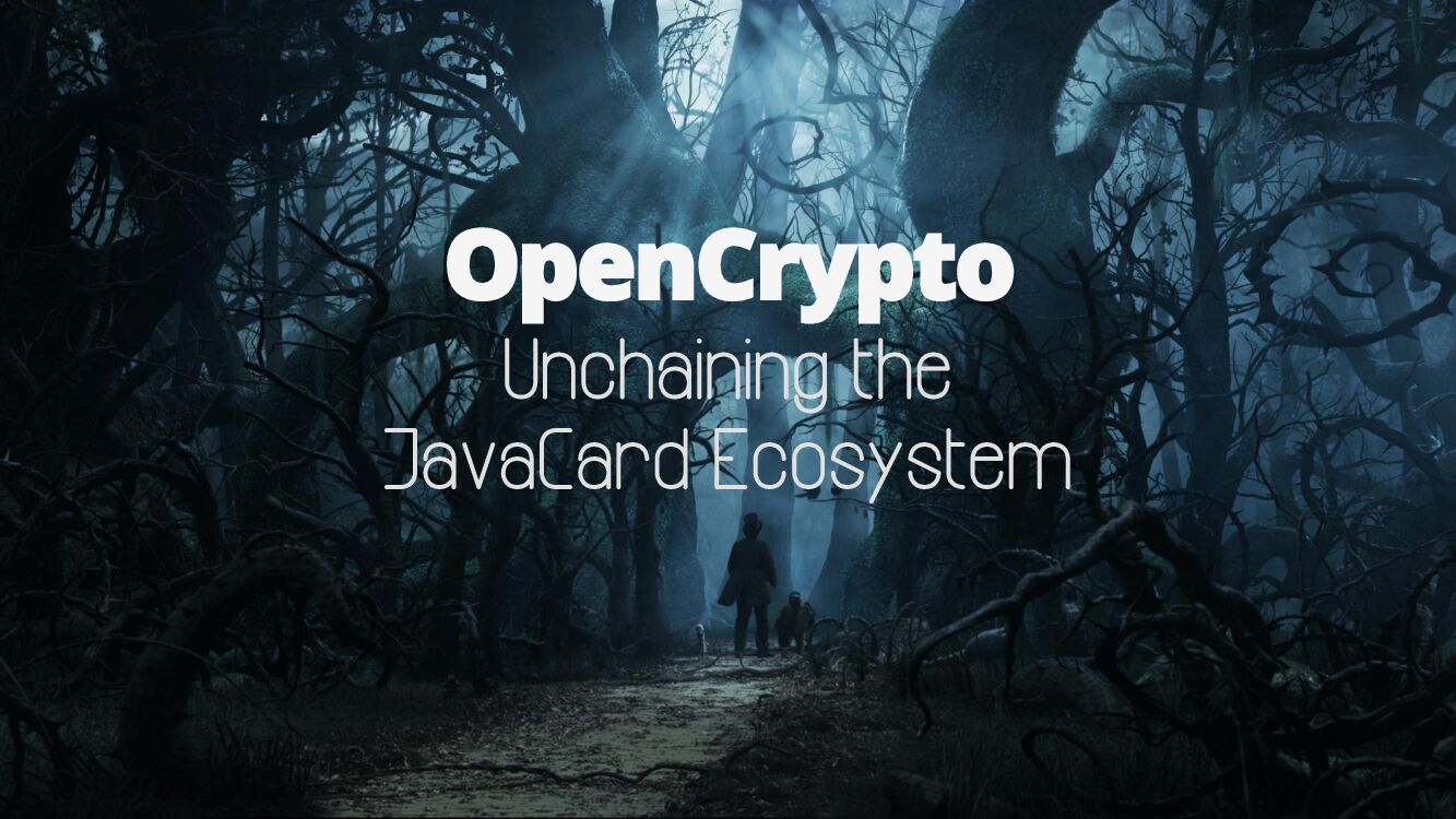 Opencrypto-Unchaining-The-JavaCard-Ecosystem