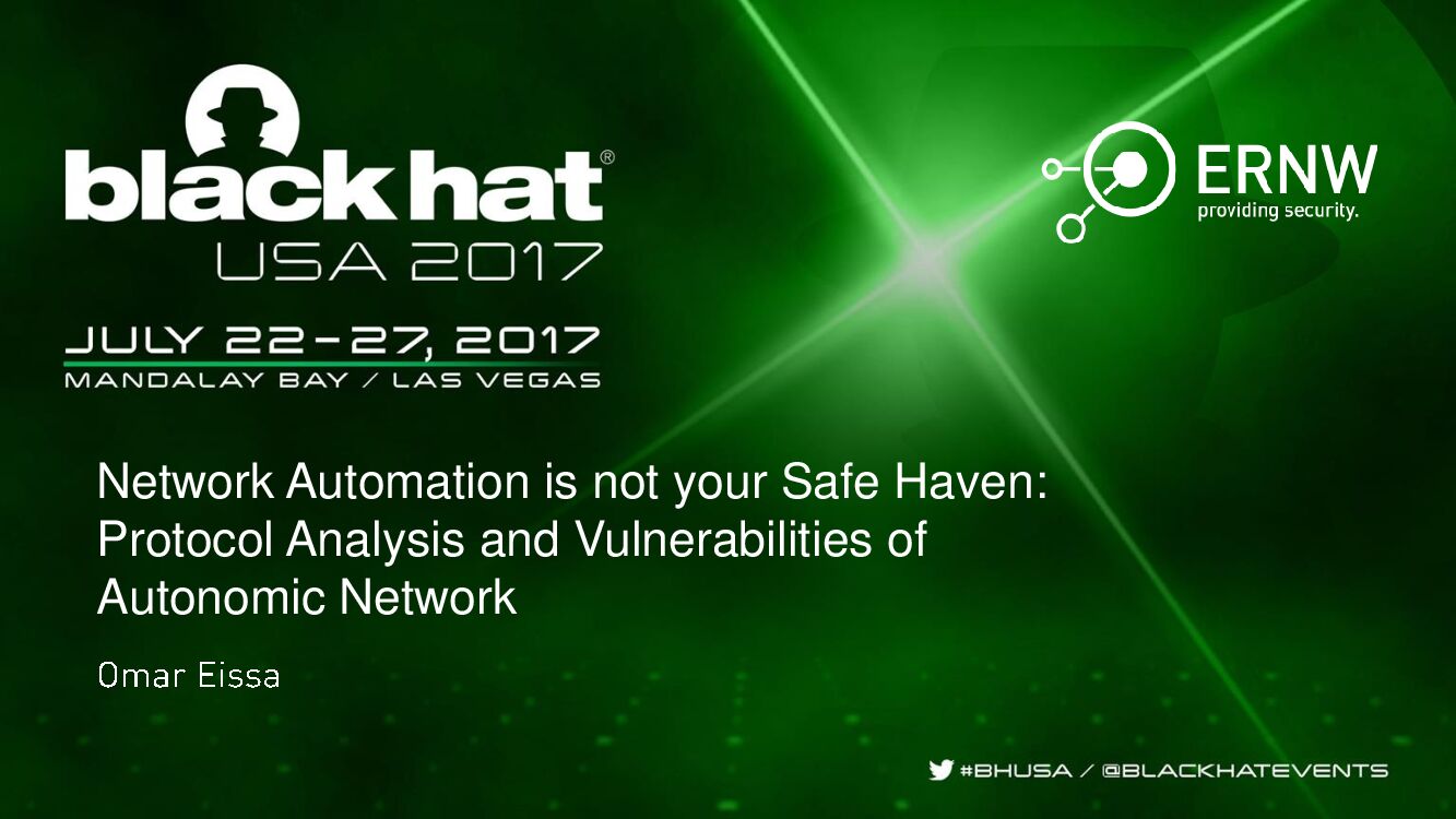 Network-Automation-Isn\'t-Your-Safe-Haven-Protocol-Analysis-And-Vulnerabilities-Of-Autonomic-Network
