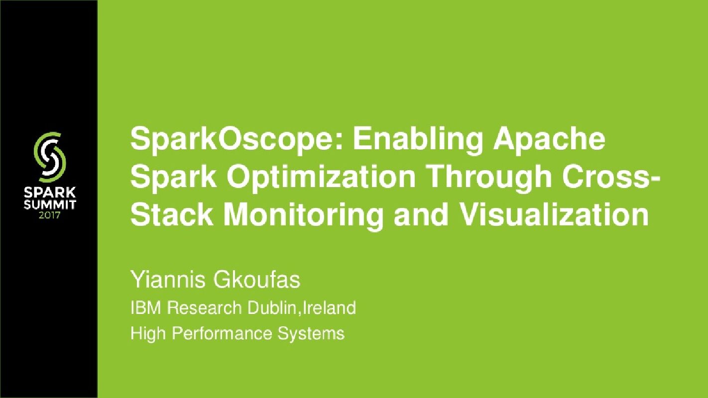 SparkOscope--Enabling Apache Spark Optimization through Cross Stack Monitoring and Visualization