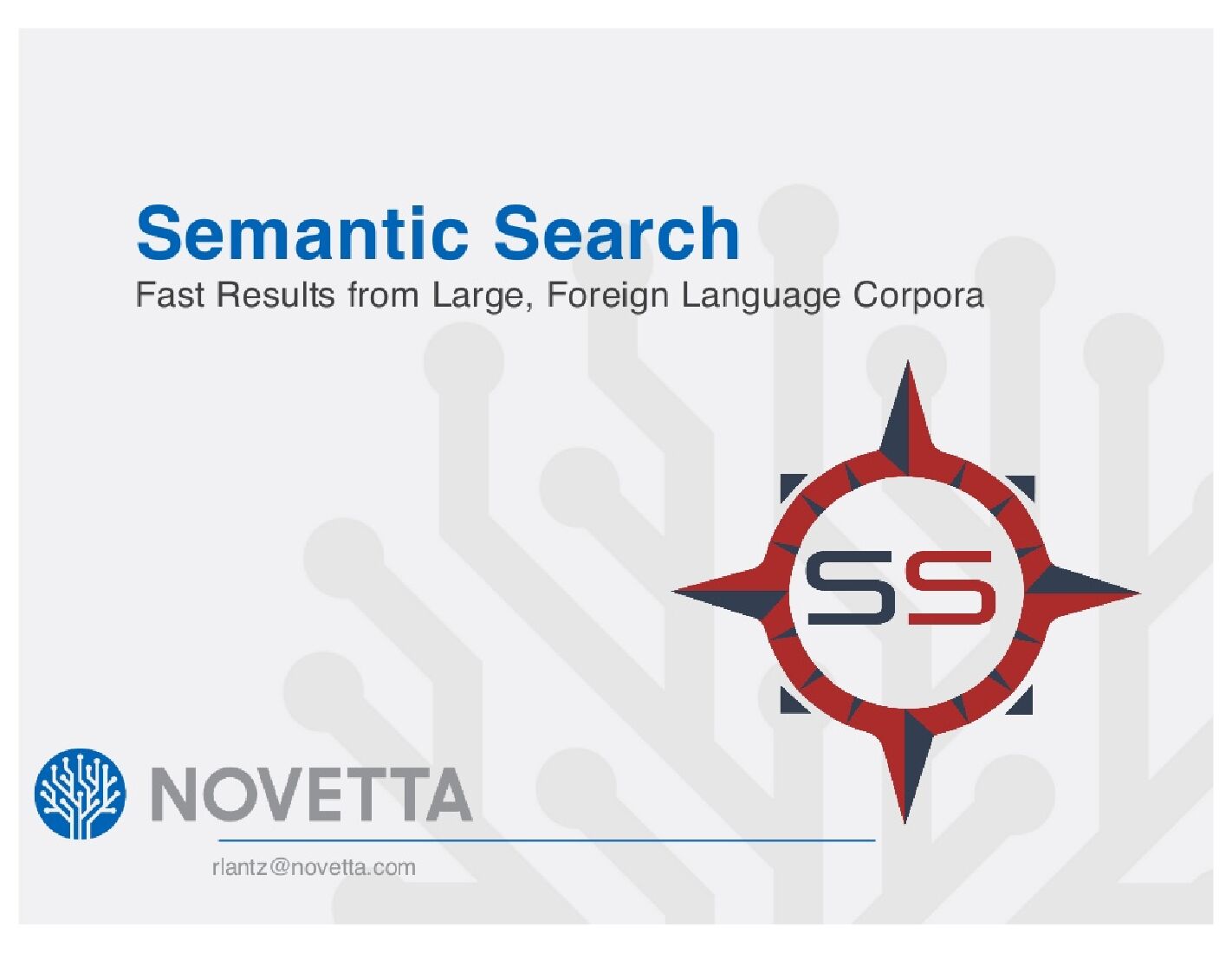 Semantic Search--Fast Results from Large,Foreign Language Corpora