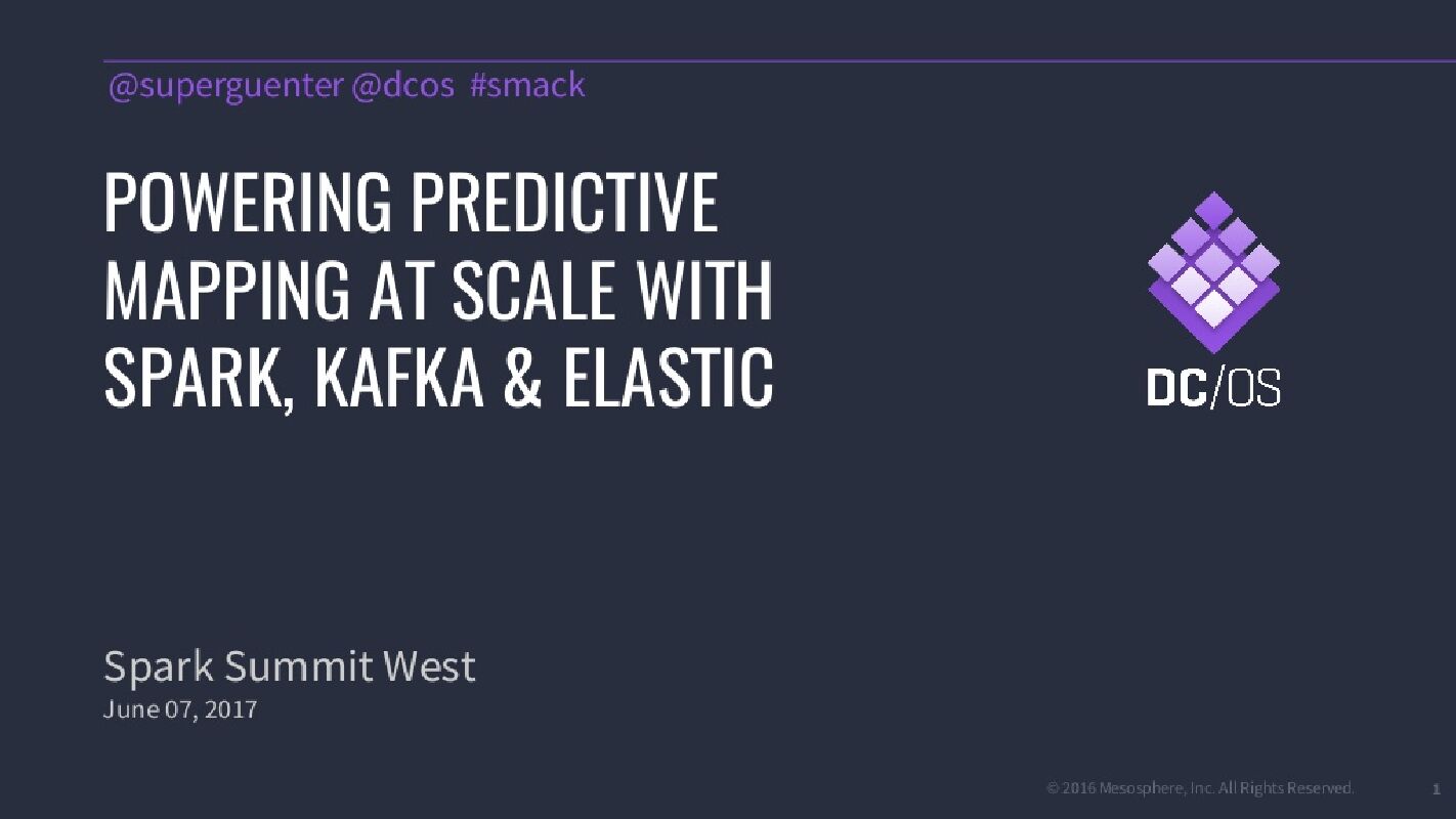 Powering Predictive Mapping at Scale with Spark  Kafka and Elastic
