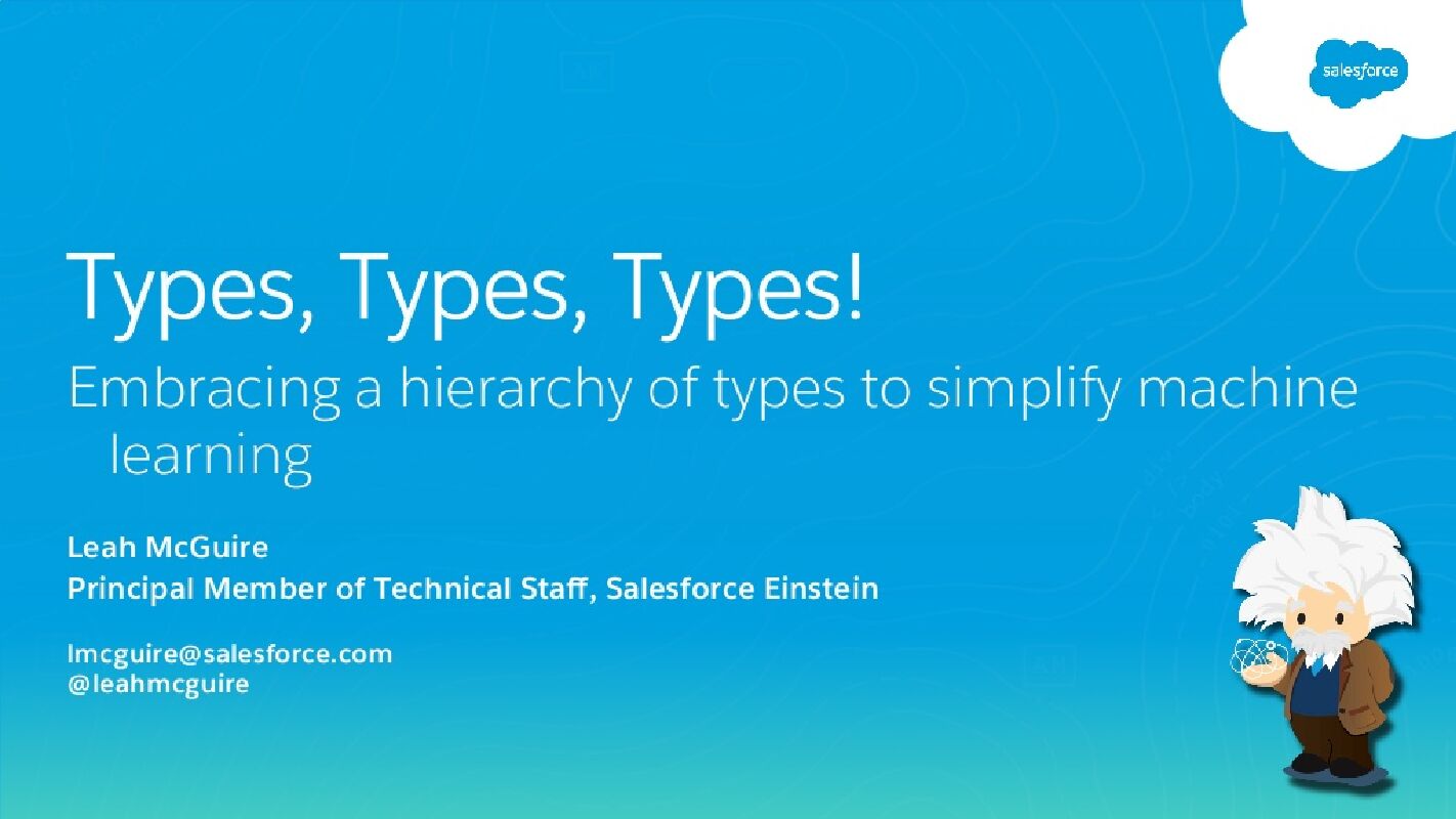Embracing a hierarchy of Types to Simplify Machine Learning