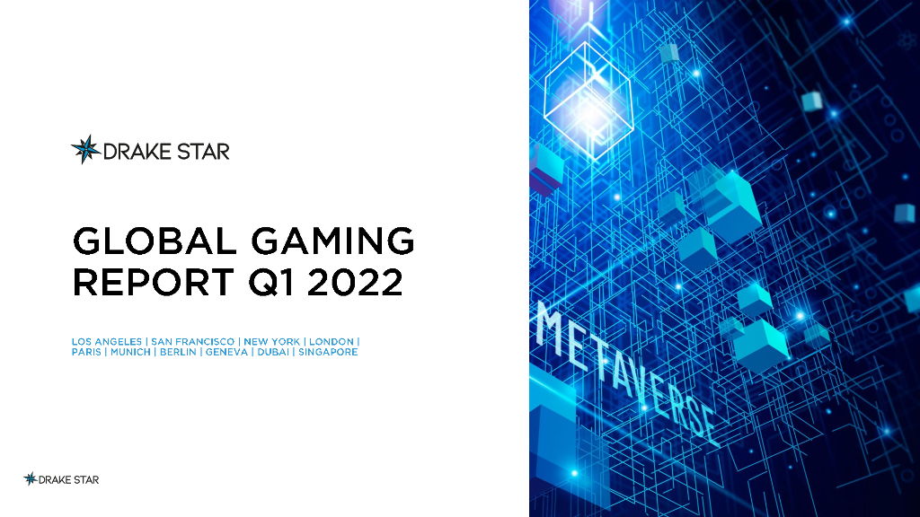Drake Star： 2022年第一季度全球游戏行业报告（英文版）