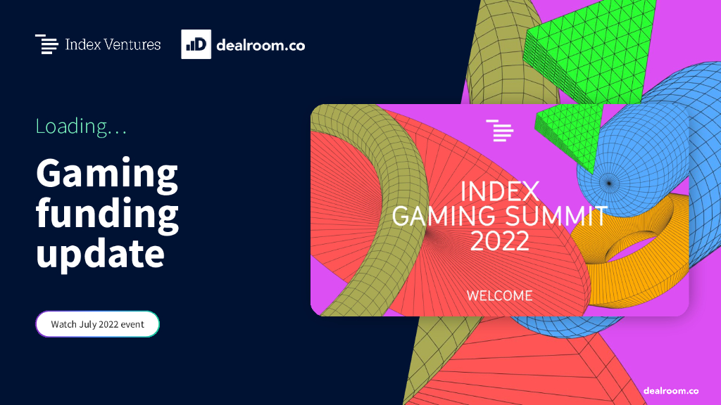 Dealroom：2022上半年游戏行业报告（英文版）