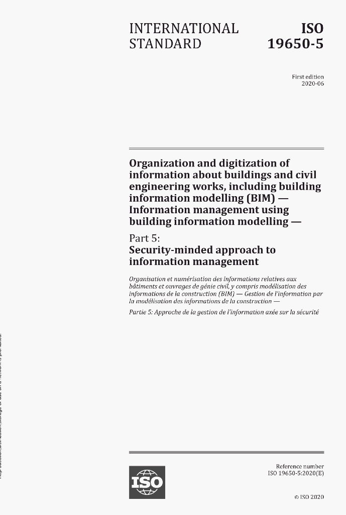 ISO 19650-5:2020(E)Organization and digitization of information about buildings and civil engineering works,including building information modelling(BIM)二 Information management using building information modelling-Part 5:Security-minded approach to i
