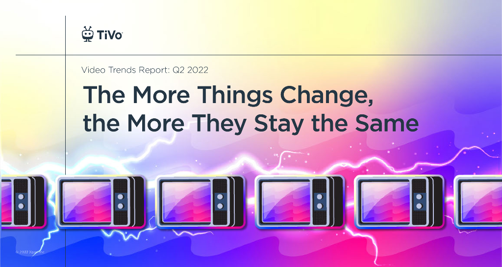 Tivo：2022年第二季度视频趋势报告（英文版）
