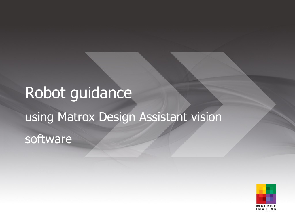 Matrox DA软件新功能：基于流程图化视觉软件的机器人引导技术--徐晨