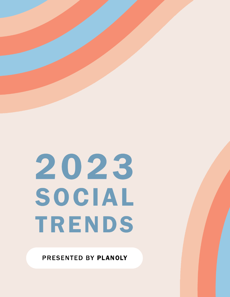 PLANOLY：2023年社交媒体趋势【英文版】